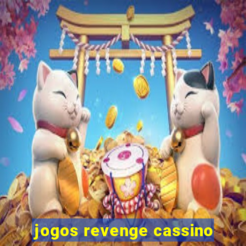 jogos revenge cassino